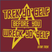 Trek Yo Self Wreck Yo Self T-Shirt